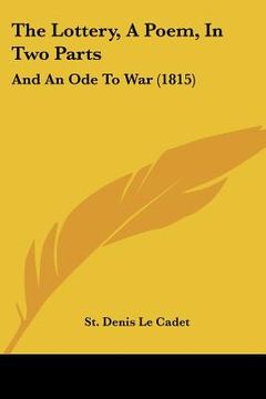 portada the lottery, a poem, in two parts: and an ode to war (1815) (en Inglés)