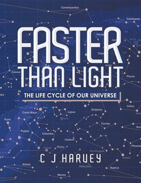portada Faster Than Light: The Life Cycle of Our Universe (en Inglés)
