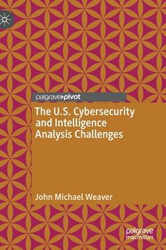 portada The U.S. Cybersecurity and Intelligence Analysis Challenges 
