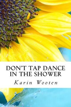 portada Don't Tap Dance in the Shower (in English)