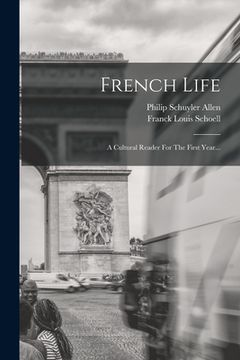 portada French Life: A Cultural Reader For The First Year... (en Francés)