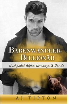 portada Bärenwandler-Billionär: Buchpaket Alpha Romanze, 3 Bände (German Edition)