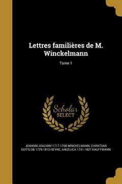 portada Lettres familières de M. Winckelmann; Tome 1 (en Francés)