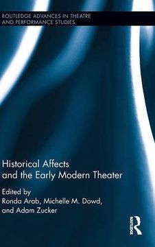 portada Historical Affects and the Early Modern Theater (Routledge Advances in Theatre & Performance Studies)