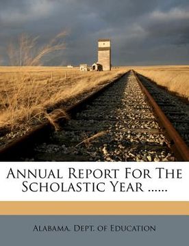 portada annual report for the scholastic year ...... (en Inglés)
