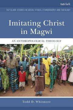 portada Imitating Christ in Magwi: An Anthropological Theology (in English)