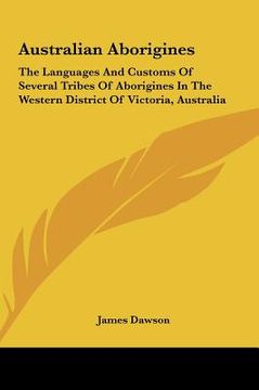portada australian aborigines: the languages and customs of several tribes of aborigines inthe languages and customs of several tribes of aborigines (en Inglés)