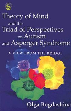 portada theory of mind and the triad of perspectives on autism and asperger syndrome: a view from the bridge (in English)