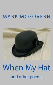 portada When My Hat: and other poems (en Inglés)