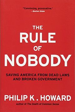 portada The Rule of Nobody: Saving America from Dead Laws and Broken Government