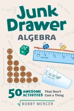 portada Junk Drawer Algebra: 50 Awesome Activities That Don't Cost a Thing Volume 5 (en Inglés)