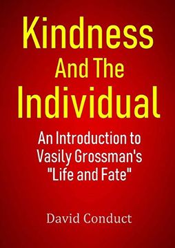 portada Kindness and the Individual: An Introduction to Vasily Grossman's "Life and Fate" (en Inglés)