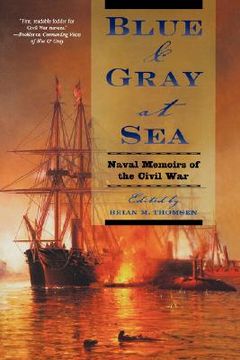 portada blue & gray at sea: naval memoirs of the civil war