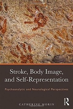 portada Stroke, Body Image, and Self Representation: Psychoanalytic and Neurological Perspectives