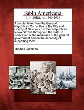 portada a circular letter from the general republican committee of the city and county of new york: to their republican fellow citizens throughout the state (in English)
