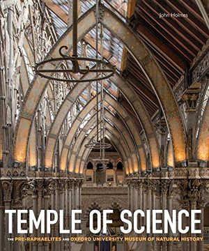 portada Temple of Science: The Pre-Raphaelites and Oxford University Museum of Natural History (en Inglés)