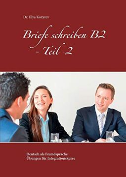 portada Briefe Schreiben b2 - Teil 2: Deutsch als Fremdsprache Übungen für Integrationskurse (en Alemán)