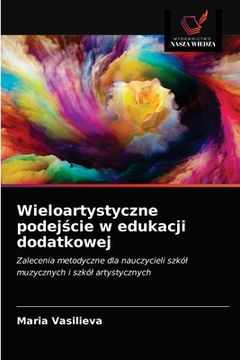 portada Wieloartystyczne podejście w edukacji dodatkowej (in Polaco)