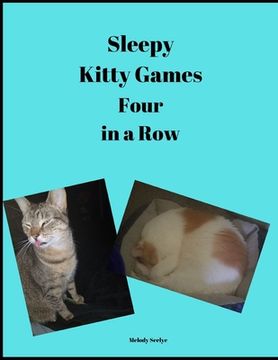 portada Sleepy Kitty Games: Four in a Row (en Inglés)