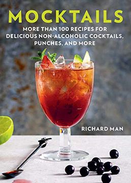 portada Mocktails: More Than 50 Recipes for Delicious Non-Alcoholic Cocktails, Punches, and More (en Inglés)