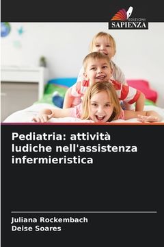 portada Pediatria: attività ludiche nell'assistenza infermieristica (in Italian)
