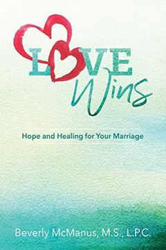 portada Love Wins: Hope and Healing for Your Marriage
