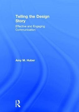 portada Telling the Design Story: Effective and Engaging Communication 