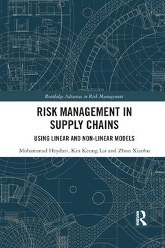 portada Risk Management in Supply Chains: Using Linear and Non-Linear Models (Routledge Advances in Risk Management) (in English)