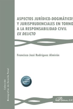 portada Aspectos Juridico-Dogmaticos y Jurisprudenciales en Torno a la re Sponsabilidad Civil ex Delicto
