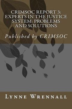 portada Crimsoc Report 3: Paid Pipers & Take Physic Pomp: Confronting the Problems Associated with Experts in the Justice System (in English)