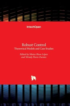 portada Robust Control: Theoretical Models and Case Studies