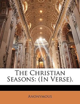 portada the christian seasons: in verse. (en Inglés)