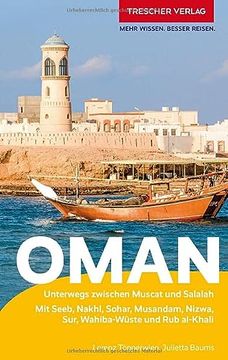 portada Trescher Reiseführer Oman: Unterwegs Zwischen Muscat und Salalah - mit Jebel Shams, Nizwa, Sur, Wahiba und rub Al-Khali (en Alemán)