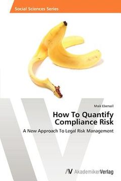 portada how to quantify compliance risk (en Inglés)