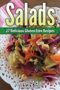 portada Salads: 27 Delicious Gluten Free Recipes (en Inglés)