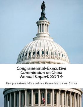 portada Congressional-Executive Commission on China Annual Report 2014 (en Inglés)