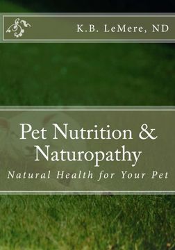 portada Pet Nutrition and Naturopathy: Natural Health for Your Pet (en Inglés)