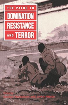 portada The Paths to Domination, Resistance, and Terror (en Inglés)