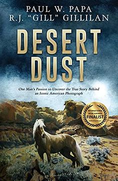 portada Desert Dust: One Man'S Passion to Uncover the True Story Behind an Iconic American Photograph (en Inglés)