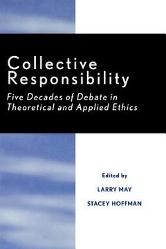 portada collective responsibility: five decades of debate in theoretical and applied ethics
