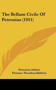 portada the bellum civile of petronius (1911) (en Inglés)