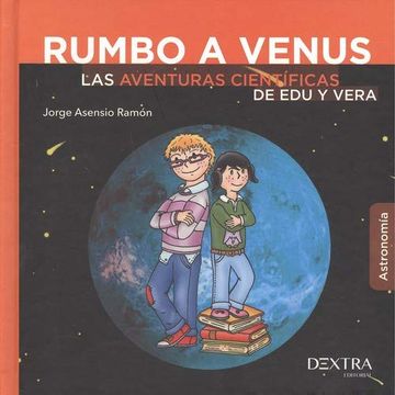 portada Rumbo a Venus. Las Aventuras Cientificas de edu y Vera. (in Spanish)