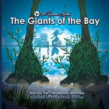 portada The Chesapeake Mermaid: and The Giants of the Bay (in English)