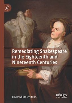 portada Remediating Shakespeare in the Eighteenth and Nineteenth Centuries (en Inglés)