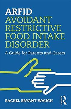 portada Arfid Avoidant Restrictive Food Intake Disorder: A Guide for Parents and Carers (en Inglés)