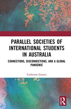 portada Parallel Societies of International Students in Australia: Connections, Disconnections, and a Global Pandemic (en Inglés)