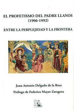 portada El profetismo del padre Llanos (1906-1992): Entre la perplejidad y la frontera