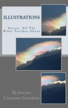 portada Illustrations: All The Bible Teaches About (en Inglés)