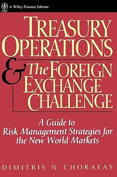 portada treasury operations and the foreign exchange challenge: a guide to risk management strategies for the new world markets (en Inglés)