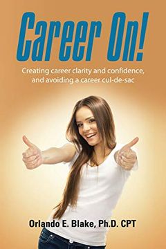 portada Career on! Creating Career Clarity and Confidence, and Avoiding a Career Cul-De-Sac (in English)